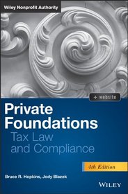 Private Foundations: Tax Law and Compliance (Wiley Nonprofit Authority)