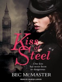 Kiss of Steel (London Steampunk)