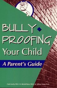Bully-proofing your child: A parent's guide