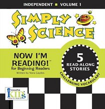 Simply Science Independent Volume 1 (Now I'm Reading!: Independent)