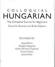 Colloquial Hungarian (Colloquial Series)