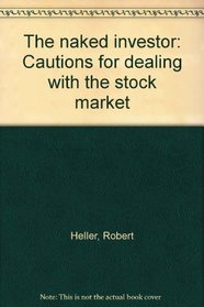 The naked investor: Cautions for dealing with the stock market