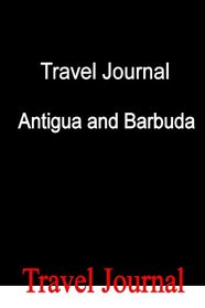 Travel Journal Antigua and Barbuda