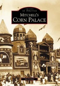 Mitchell's Corn Palace   (SD)   (Images of America)