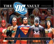 The DC Vault: A Museum-in-a-Book with Rare Collectibles from the DC Universe