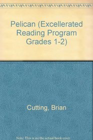 Pelican (Excellerated Reading Program Grades 1-2)