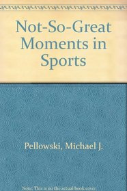 Not-So-Great Moments in Sports
