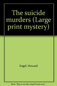 The suicide murders (Large print mystery)