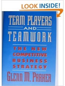 Team Players and Teamwork: The New Competitive Business Strategy (Jossey-Bass Management Series)