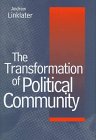 The Transformation of Political Community: Ethical Foundations of the Post-Westphalian Era (Studies in International Relations)