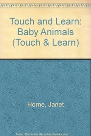 Touch and Learn: Baby Animals (Touch & Learn)