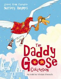 The Daddy Goose Collection: Stories from Favourite Nursery Rhymes