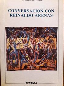 Conversacion con Reinaldo Arenas (Coleccion Palabra viva) (Spanish Edition)