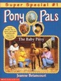 The Baby Pony (Pony Pals Super Special, No 1)