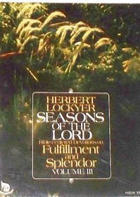Bible-centered devotions on fulfillment and splendor (His Seasons of the Lord ; v. 3)