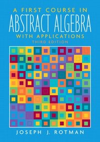 First Course in Abstract Algebra, A (3rd Edition)