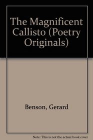 The Magnificent Callisto (Poetry Originals)