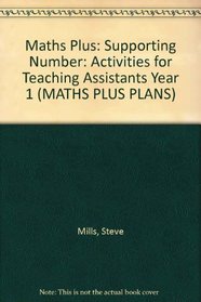 Maths Plus: Supporting Number: Activities for Teaching Assistants Year 1