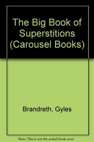 The Big Book of Superstitions (Carousel Books)