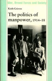 The Politics of Manpower, 1914-18
