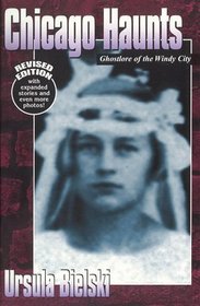 Chicago Haunts: Ghostly Lore of the Windy City (Ohio)