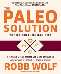 The Paleo Solution: The Original Human Diet (1)