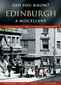 Edinburgh: A Miscellany (Did You Know?)