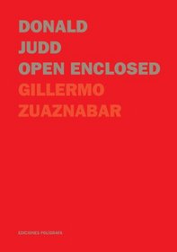 Donald Judd: Open Enclosed