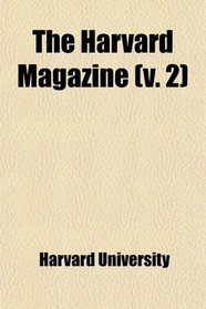 The Harvard Magazine (v. 2)