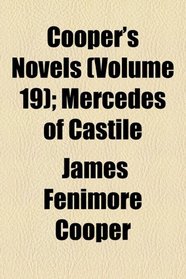 Cooper's Novels: Mercedes of Castile.