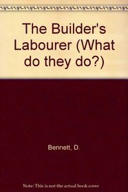 The Builder's Labourer (What do they do?)