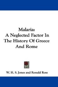 Malaria: A Neglected Factor In The History Of Greece And Rome
