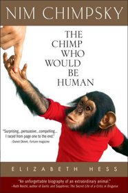 Nim Chimpsky: The Chimp Who Would Be Human