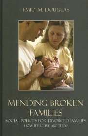 Mending Broken Families: Social Policies for Divorced Families