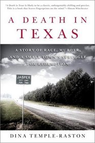 A Death in Texas: A Story of Race, Murder, and a Small Town's Struggle for Redemption