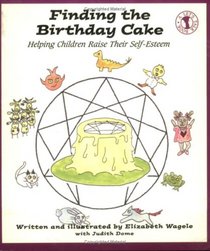 Finding the Birthday Cake: Helping Children Raise Their Self-Esteem (Let's Talk Book)