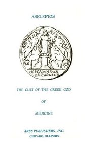 Asklepios: The Cult of the Greek God of Medicine