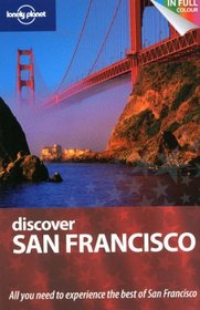 Discover San Francisco. Alison Bing (Lonely Planet Discover)