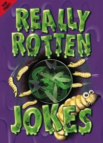 Really Rotten Jokes (Practical Joke Books)