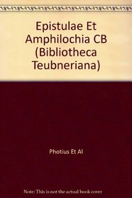 Epistulae et Amphilochia, vol. IV: Amphilochiorum Pars Prima (Bibliotheca scriptorum Graecorum et Romanorum Teubneriana) (Latin Edition)