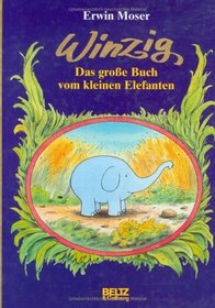 Winzig. Das groe Buch vom kLN Elefanten