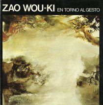 Zao Wou-ki En Torno al Gesto