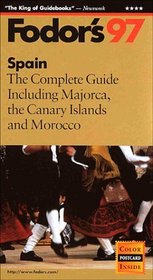 Spain '97: The Complete Guide Including Majorca, the Canary Islands and Morocco (Fodor's Spain)