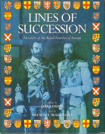 Lines Of Succession:  Heraldry of the Royal Families of Europe