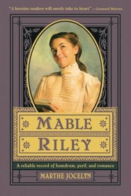 Mable Riley: A Reliable Record of Humdrum, Peril, and Romance