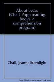 About bears (Chall-Popp reading books: a comprehension program)