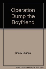 Operation Dump the Boyfriend (Treetop Tales)