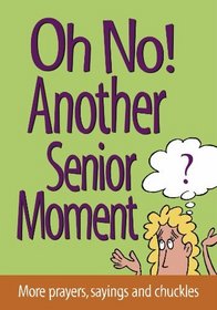 Oh No! Another Senior Moment