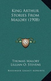 King Arthur Stories From Malory (1908)