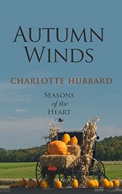 Autumn Winds (Seasons of the Heart, Bk 2) (Large Print)